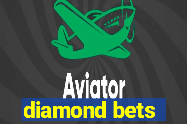 diamond bets