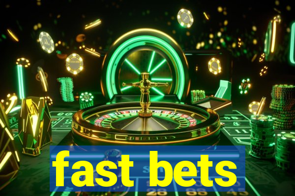 fast bets