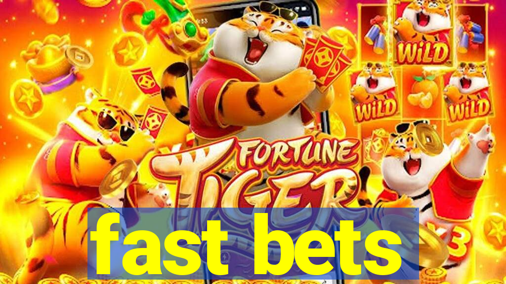 fast bets