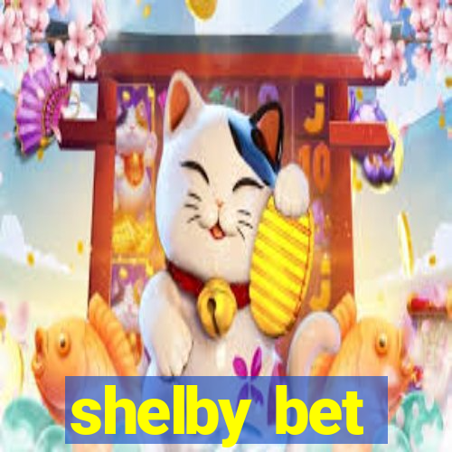 shelby bet