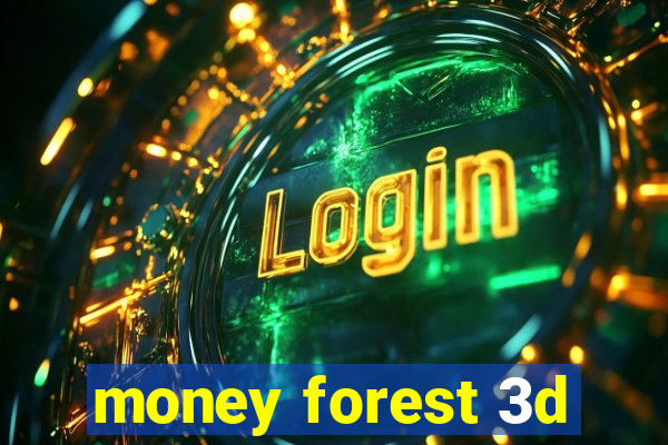 money forest 3d