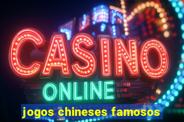 jogos chineses famosos