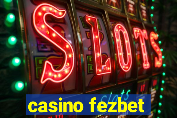 casino fezbet