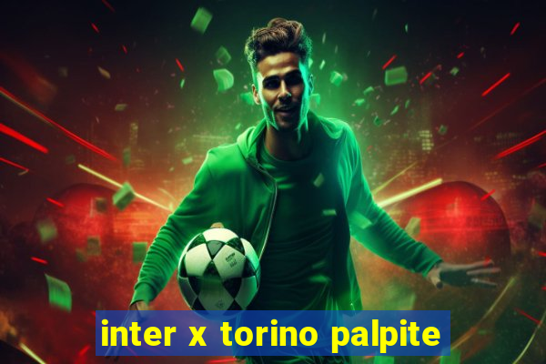 inter x torino palpite