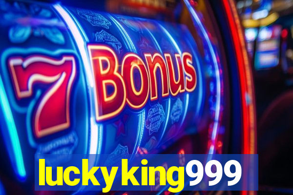 luckyking999