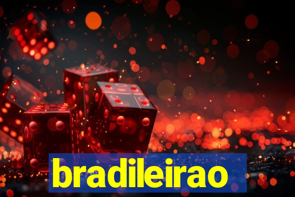 bradileirao