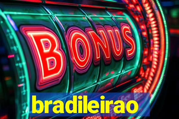 bradileirao