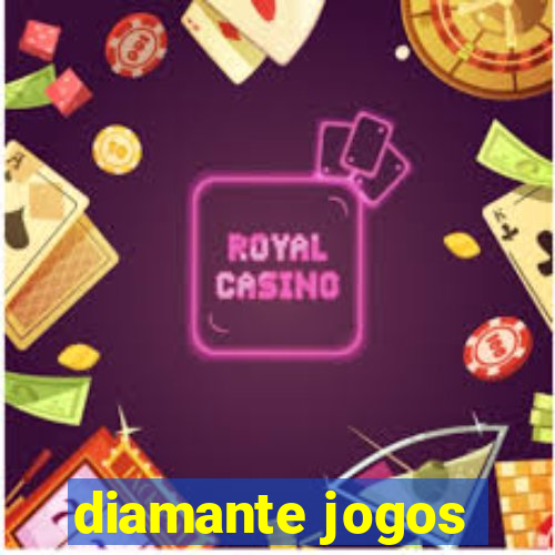 diamante jogos