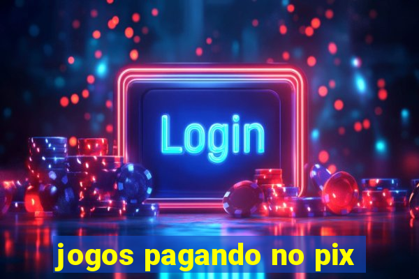 jogos pagando no pix