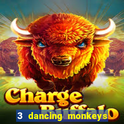 3 dancing monkeys slot free play