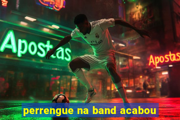 perrengue na band acabou