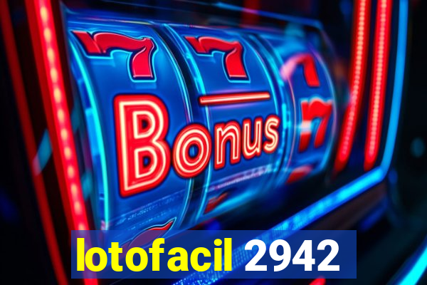 lotofacil 2942