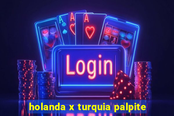 holanda x turquia palpite