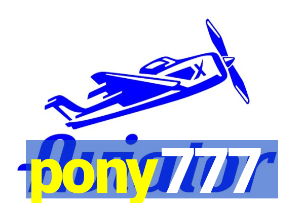 pony777