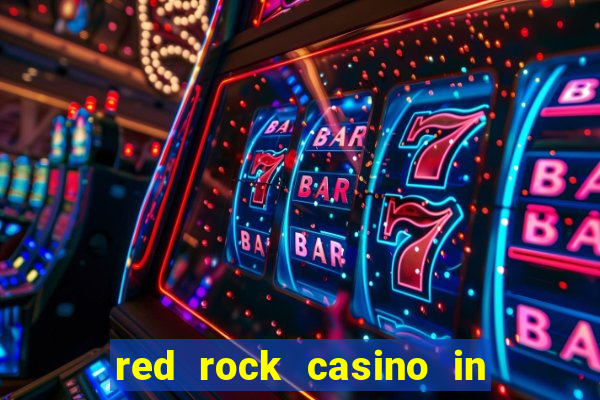 red rock casino in las vegas