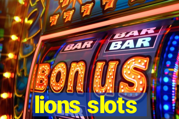 lions slots