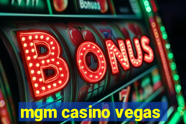 mgm casino vegas