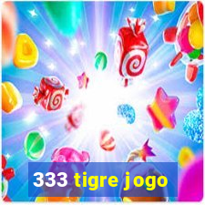 333 tigre jogo