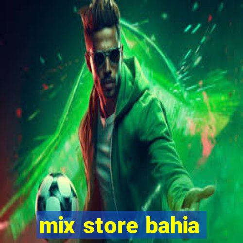 mix store bahia