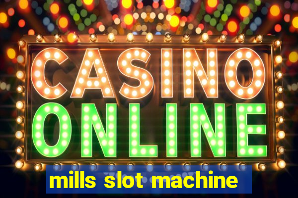 mills slot machine