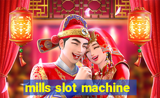 mills slot machine