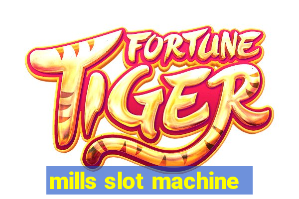 mills slot machine