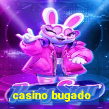 casino bugado