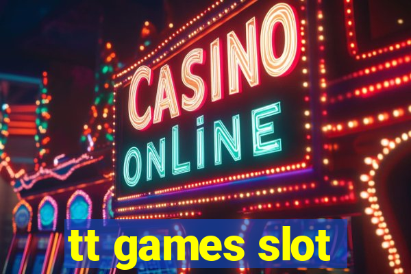 tt games slot