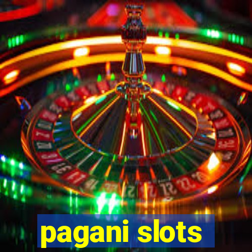 pagani slots