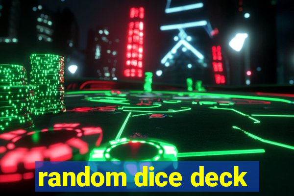 random dice deck