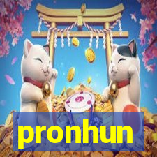 pronhun