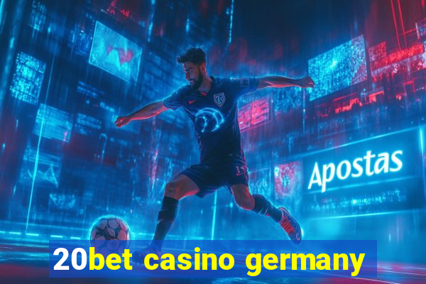 20bet casino germany