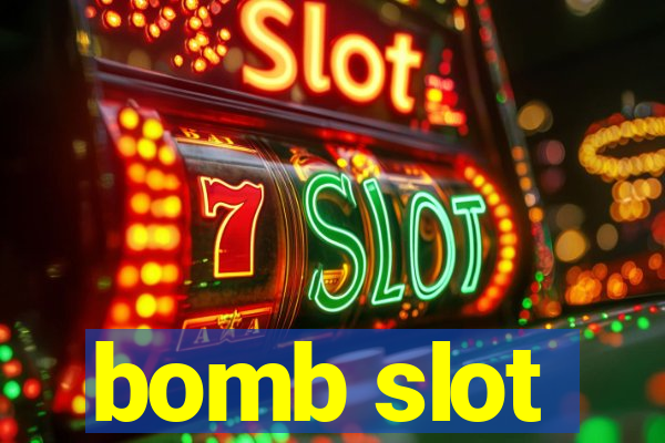 bomb slot