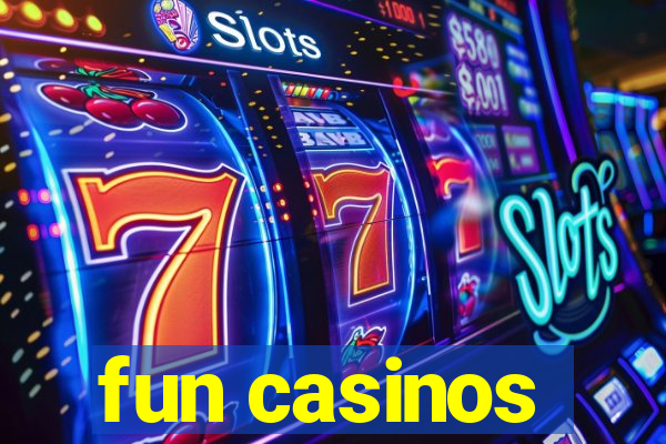 fun casinos