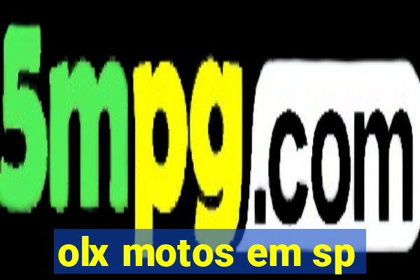 olx motos em sp