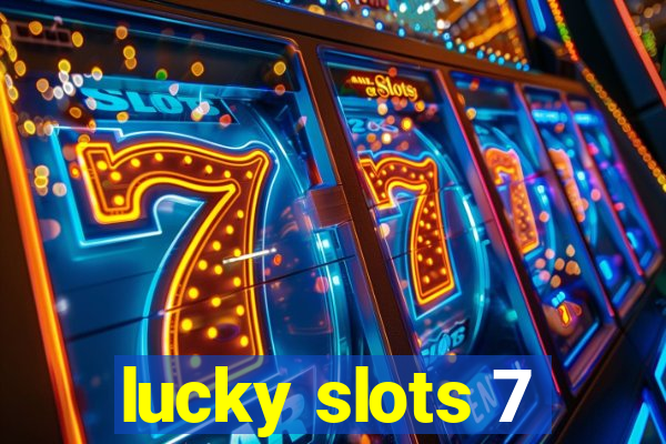 lucky slots 7