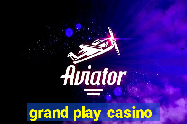 grand play casino