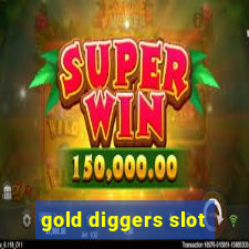 gold diggers slot