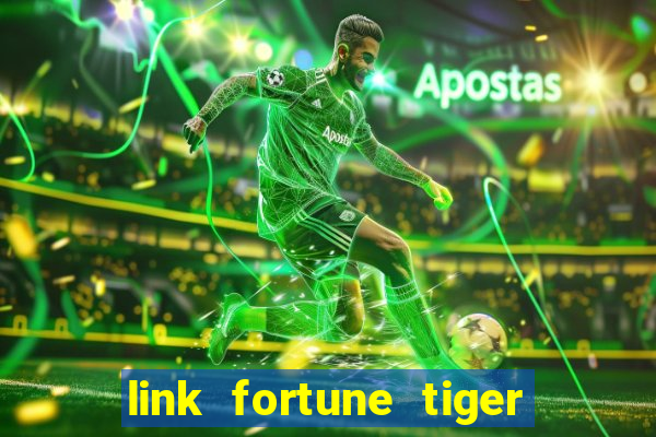 link fortune tiger esporte da sorte