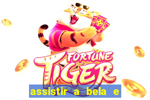 assistir a bela e a fera 2014 completo dublado