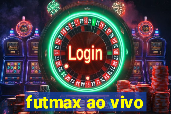 futmax ao vivo