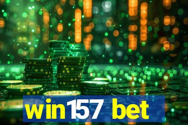 win157 bet