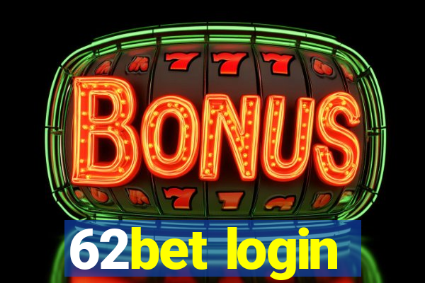 62bet login