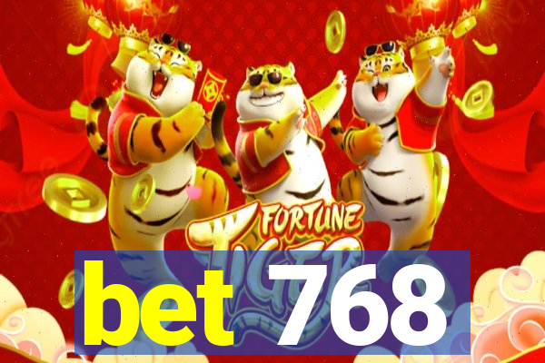 bet 768