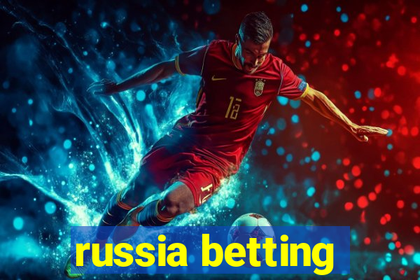 russia betting