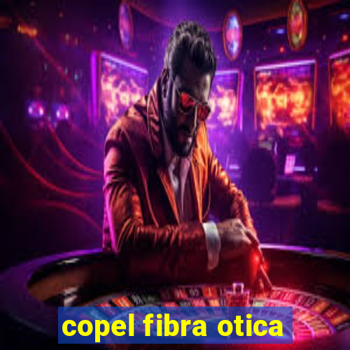 copel fibra otica