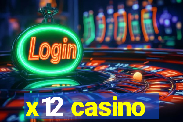 x12 casino