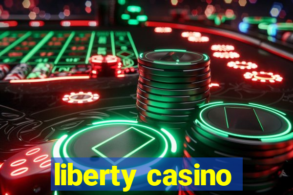 liberty casino