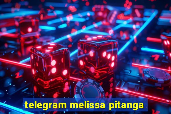 telegram melissa pitanga