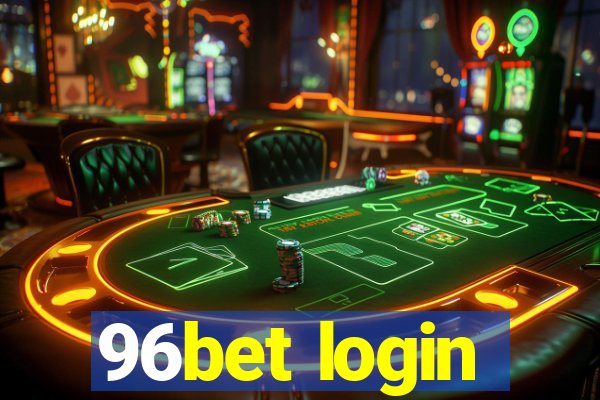 96bet login